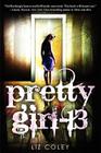 Pretty Girl-13 By Liz Coley Cover Image