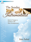 The Sunday Instrumentalist: Solos for Trumpet or Trombone with Piano Accompaniment Cover Image