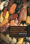 Transformation of Agricultural Research Systems in Africa: Lessons from Kenya By Cyrus G. Ndiritu (Editor), John K. Lynam (Editor), Adiel N. Mbabu (Editor) Cover Image