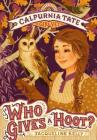 Who Gives a Hoot?: Calpurnia Tate, Girl Vet Cover Image
