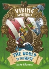Viking Adventures: The World to the West By Andy Elkerton Cover Image