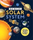 Big Builds: Solar System By Chris Oxlade, Daniel Sanchez Limon (Illustrator), Beehive Illustration (Illustrator) Cover Image