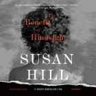 The Benefit of Hindsight: A Simon Serrailler Case By Susan Hill, Steven Pacey (Read by) Cover Image