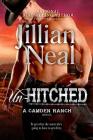 Un-Hitched: A Camden Ranch Novel By Jillian Neal Cover Image