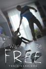 I Want To Be Free Cover Image