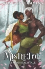 Mistlefoe: A Mead Realm Tale: Mead Mishaps 1.5 By Kimberly Lemming Cover Image