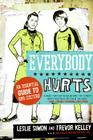 Everybody Hurts: An Essential Guide to Emo Culture By Trevor Kelley, Leslie Simon Cover Image