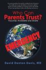 Who Can Parents Trust?: Vaccines: Avoidable and Unsafe By David Denton Davis Cover Image
