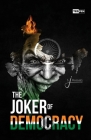 The Joker of Democracy By Sheikh Jawad Hussain Cover Image