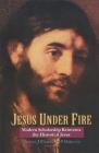 Jesus Under Fire: Modern Scholarship Reinvents the Historical Jesus By Michael J. Wilkins (Editor), J. P. Moreland (Editor), Zondervan Cover Image
