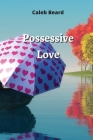 Possessive Love Cover Image