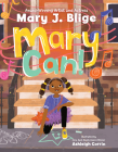 Mary Can! By Mary J. Blige, Ashleigh Corrin (Illustrator) Cover Image