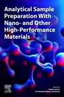 Analytical Sample Preparation with Nano- And Other High-Performance Materials By Rafael Lucena (Editor), M. Soledad Cárdenas Aranzana (Editor) Cover Image