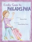 Emily Goes to Philadelphia By Dayna Barley-Cohrs (Illustrator), Patricia Guth Cover Image