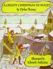 A Child's Christmas in Wales (Godine Storyteller) By Dylan Thomas, Edward Ardizzone (Illustrator) Cover Image