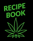 Recipe Book: Marijuana Recipe Book to Write In Cover Image