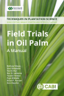 Field Trials in Oil Palm Breeding: A Manual By Baihaqi Sitepu, Umi Setiawati, Fazrin Nur Cover Image