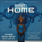 Binti Lib/E: Home By Nnedi Okorafor, Robin Miles (Read by) Cover Image