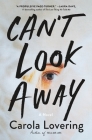 Can't Look Away: A Novel By Carola Lovering Cover Image