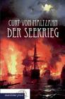 Der Seekrieg By Curt Von Maltzahn Cover Image