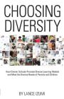 Choosing Diversity: How Charter Schools Promote Diverse Learning Models and Meet the Diverse Needs of Parents and Children By Lance Izumi Cover Image