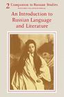 Companion to Russian Studies: Volume 2, an Introduction to Russian Language and Literature Cover Image