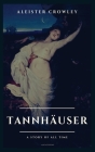 Tannhäuser: A Story Of All Time Cover Image