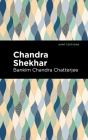 Chandra Skekhar By Bankim Chandra Chatterjee, Mint Editions (Contribution by) Cover Image