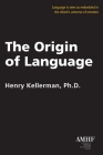 The Origin of Language By Henry Kellerman Cover Image
