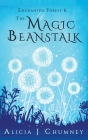 The Magic Beanstalk By Alicia J. Chumney Cover Image