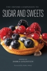 The Oxford Companion to Sugar and Sweets (Oxford Companions) Cover Image