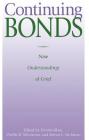Continuing Bonds: New Understandings of Grief (Death Education) Cover Image