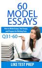 60 Model Essays Q31-60: 120 Model Essay 30 Day Pack 2 By Like Test Prep Cover Image