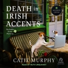 Death in Irish Accents By Catie Murphy, Ruth Urquhart (Read by) Cover Image
