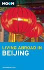 Moon Living Abroad in Beijing By Shannon Aitken Cover Image