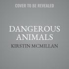 Dangerous Animals: A Memoir with Claws Cover Image