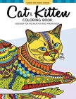 Cat and Kitten Coloring Book: A Pet coloring book for cat lover. An Adult coloring book By Cat Coloring Book Cover Image