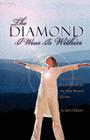 The Diamond I Wear Is Within: Letters of Biblical Encouragement for the Single Woman's Journey Cover Image