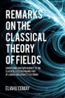 Remarks on The Classical Theory of Fields: Corrections and Supplements to the Classical Electrodynamic Part of Landau and Lifshitz's Textbook By Eliahu Comay Cover Image
