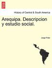 Arequipa. Descripcion y estudio social. By Jorge Polar Cover Image