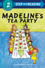 Madeline's Tea Party (Step into Reading) By John Bemelmans Marciano, JT Morrow (Illustrator) Cover Image
