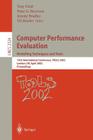 Computer Performance Evaluation: Modelling Techniques and Tools: Modelling Techniques and Tools. 12th International Conference, Tools 2002 London, Uk, (Lecture Notes in Computer Science #2324) By Tony Field (Editor), Peter G. Harrison (Editor), Jeremy Bradley (Editor) Cover Image
