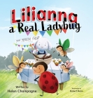 Lilianna, a Real Ladybug By Helen Champagne, Robert Dunn (Illustrator) Cover Image