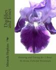 Daylilies and Irises: Growing and Caring for 2 Easy-To-Grow, Colorful Perennials By Miranda Hopkins Cover Image
