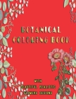 Botanical Coloring Book with beautiful realistic flowers Designs: Activity for adults, Size 8.5