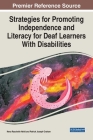 Strategies for Promoting Independence and Literacy for Deaf Learners With Disabilities Cover Image