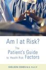 Am I at Risk?: The Patient's Guide to Health Risk Factors Cover Image