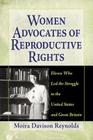 Women Advocates of Reproductive Rights: Eleven Who Led the Struggle in the United States and Great Britain Cover Image