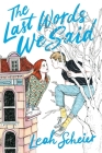 The Last Words We Said By Leah Scheier Cover Image