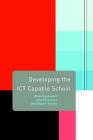 Developing the ICT Capable School By Steve Kennewell, John Parkinson, Howard Tanner Cover Image